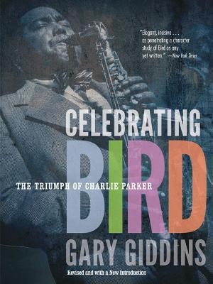 Celebrating Bird(English, Paperback, Giddins Gary)