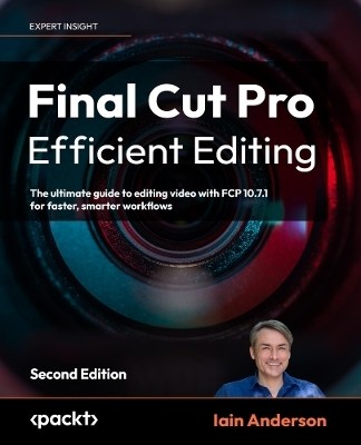 Final Cut Pro Efficient Editing(English, Paperback, Anderson Iain)