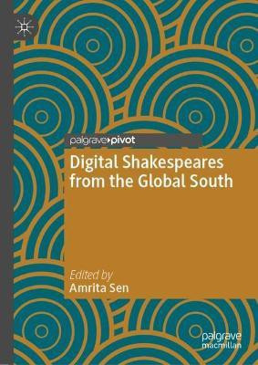Digital Shakespeares from the Global South(English, Hardcover, unknown)