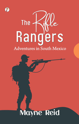 The Rifle Rangers(Paperback, Mayne Reid)