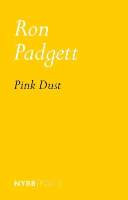 Pink Dust(English, Paperback, Padgett Ron)