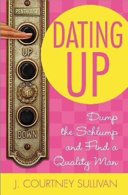 Dating Up(English, Paperback, Sullivan J. Courtney)