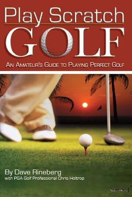 Play Scratch Golf(English, Paperback, Rineberg Dave)
