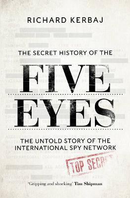 The Secret History of the Five Eyes(English, Paperback, Kerbaj Richard)