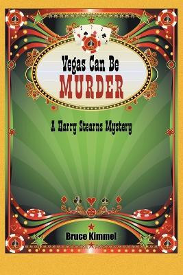 Vegas Can Be Murder(English, Paperback, Kimmel Bruce)
