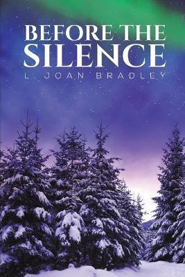 Before the Silence(English, Paperback, Bradley L Joan)