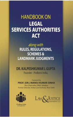 Law & Justice’s, Handbook on Legal Services Authorities Act (Along With Rules, Regulations, Schemes & Landmark Judgements) By Dr. Kalpeshkumar L Gupta – Edition 2024(Paperback, KALPESHKUMAR L GUPTA)