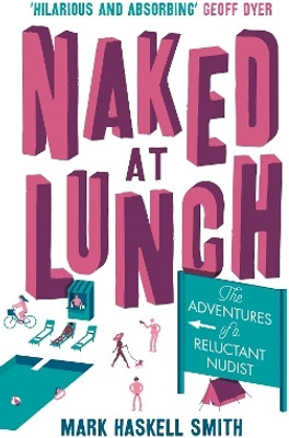 Naked At Lunch(English, Paperback, Smith Mark Haskell)