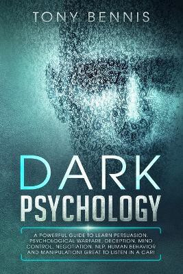 Dark Psychology(English, Paperback, Bennis Tony)