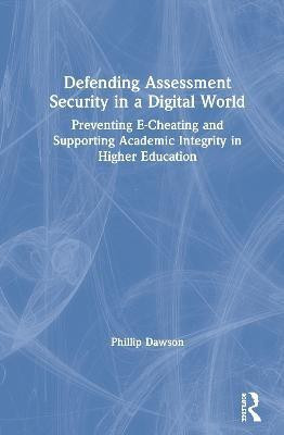 Defending Assessment Security in a Digital World(English, Hardcover, Dawson Phillip)