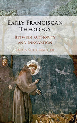 Early Franciscan Theology(English, Electronic book text, Schumacher Lydia)