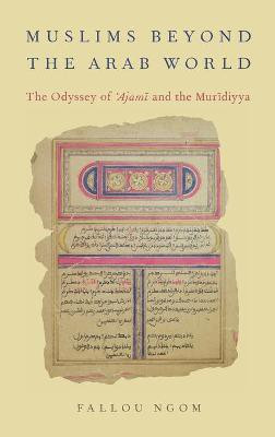 Muslims beyond the Arab World(English, Hardcover, Ngom Fallou)