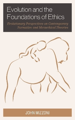 Evolution and the Foundations of Ethics(English, Paperback, Mizzoni John)
