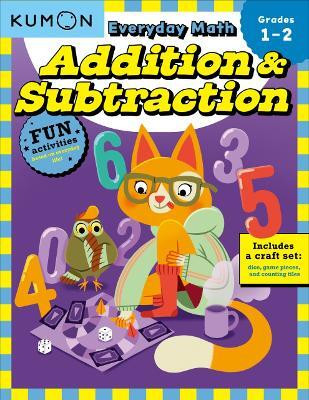 Kumon Everyday Math: Addition & Subtraction-Fun Activities for Grades 1-2-Complete with Dice, Game Pieces, and Counting Tiles!(English, Paperback, unknown)