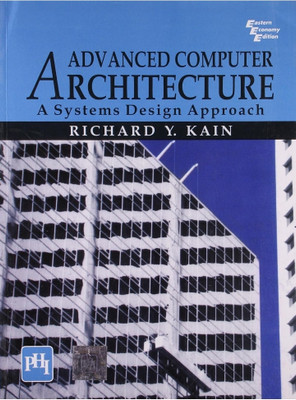 Advanced Computer Architecture: A Systems Design Approach(Paperback, Kain)