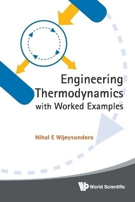 Engineering Thermodynamics With Worked Examples(English, Paperback, Wijeysundera Nihal E)