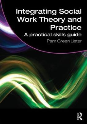 Integrating Social Work Theory and Practice(English, Paperback, Green Lister Pam)