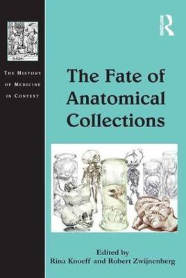The Fate of Anatomical Collections(English, Hardcover, Knoeff Rina)