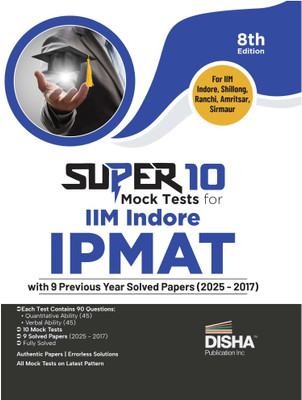 Disha Super 10 Mock Tests for IIM Indore IPMAT 2026 with 9 Previous Year Solved Papers (2025 - 2017) 8th Edition | Integrated Program in Management Aptitude Test | IIM Shillong/ Ranchi/ Amritsar/ Sirmaur(Paperback, Disha Experts)