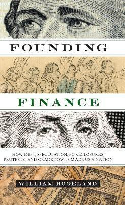 Founding Finance(English, Paperback, Hogeland William)