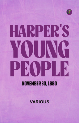 Harper's Young People, November 30, 1880(Paperback, Various)