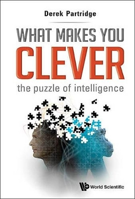What Makes You Clever: The Puzzle Of Intelligence(English, Paperback, Partridge Derek)