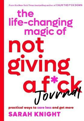 The Life-Changing Magic of Not Giving a F*ck Journal(English, Paperback, Knight Sarah)