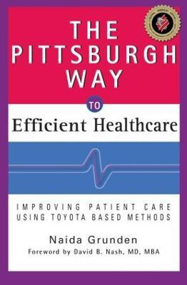 The Pittsburgh Way to Efficient Healthcare(English, Hardcover, Grunden Naida)