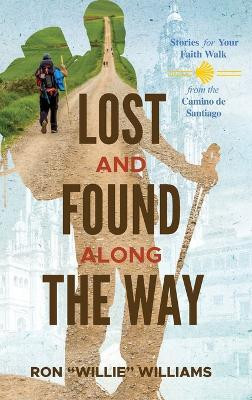 Lost and Found Along the Way(English, Hardcover, Williams Ronald L)