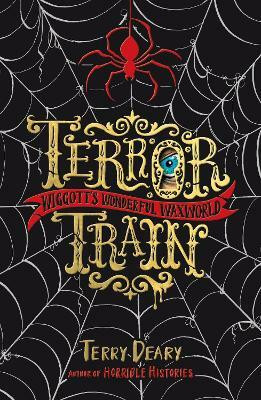Wiggott's Wonderful Waxworld: Terror Train(English, Paperback, Deary Terry)