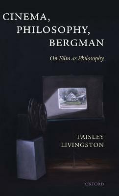 Cinema, Philosophy, Bergman(English, Hardcover, Livingston Paisley)