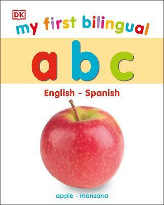 My First Bilingual A B C(English, Board book, DK)