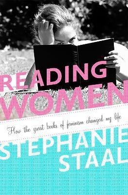 Reading Women(English, Paperback, Staal Stephanie)