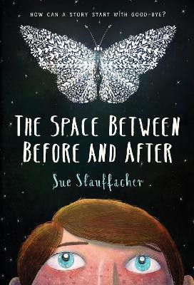 The Space Between Before and After(English, Paperback, Stauffacher Sue)