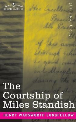 The Courtship of Miles Standish(English, Paperback, Longfellow Henry Wadsworth)