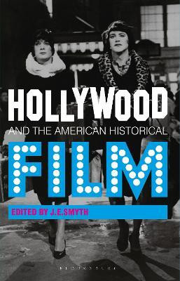 Hollywood and the American Historical Film(English, Paperback, Smyth J.E.)