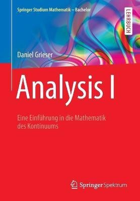 Analysis I(German, Paperback, Grieser Daniel)