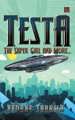 Testa, The Super Girl(English, Paperback, Sharma Vedant)