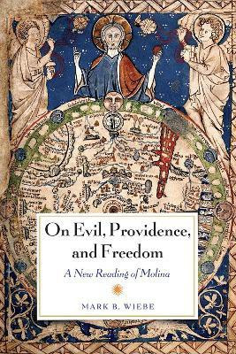 On Evil, Providence, and Freedom(English, Electronic book text, Wiebe Mark)