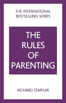 The Rules of Parenting: A Personal Code for Bringing Up Happy, Confident Children(English, Paperback, Templar Richard)