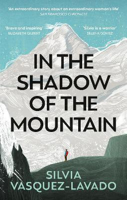 In The Shadow of the Mountain(English, Paperback, Vasquez-Lavado Silvia)
