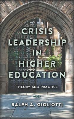 Crisis Leadership in Higher Education(English, Paperback, Gigliotti Ralph A.)