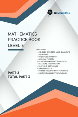 Mathematics Practice Book Level-3 Part 2 of 3  - NoMoreClass IIT Practice Book(English, Paperback, Nomoreclass)