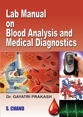 Lab Manual on Blood Analysis and Medical Diagnostics(English, Paperback, Prakash Gayatri)