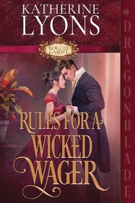Rules for a Wicked Wager(English, Paperback, Lyons Katherine)