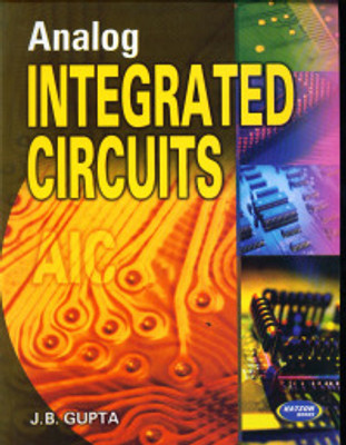 Analog Integrated Circuits(Paperback, J.B.Gupta)