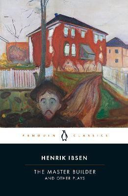 The Master Builder and Other Plays(English, Paperback, Ibsen Henrik)