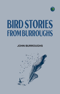 Bird Stories from Burroughs(Paperback, John Burroughs)