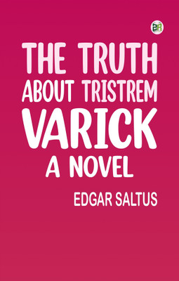 The Truth About Tristrem Varick A Novel(Paperback, Edgar Saltus)