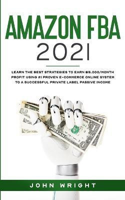 Amazon FBA 2021(English, Paperback, Wright John)